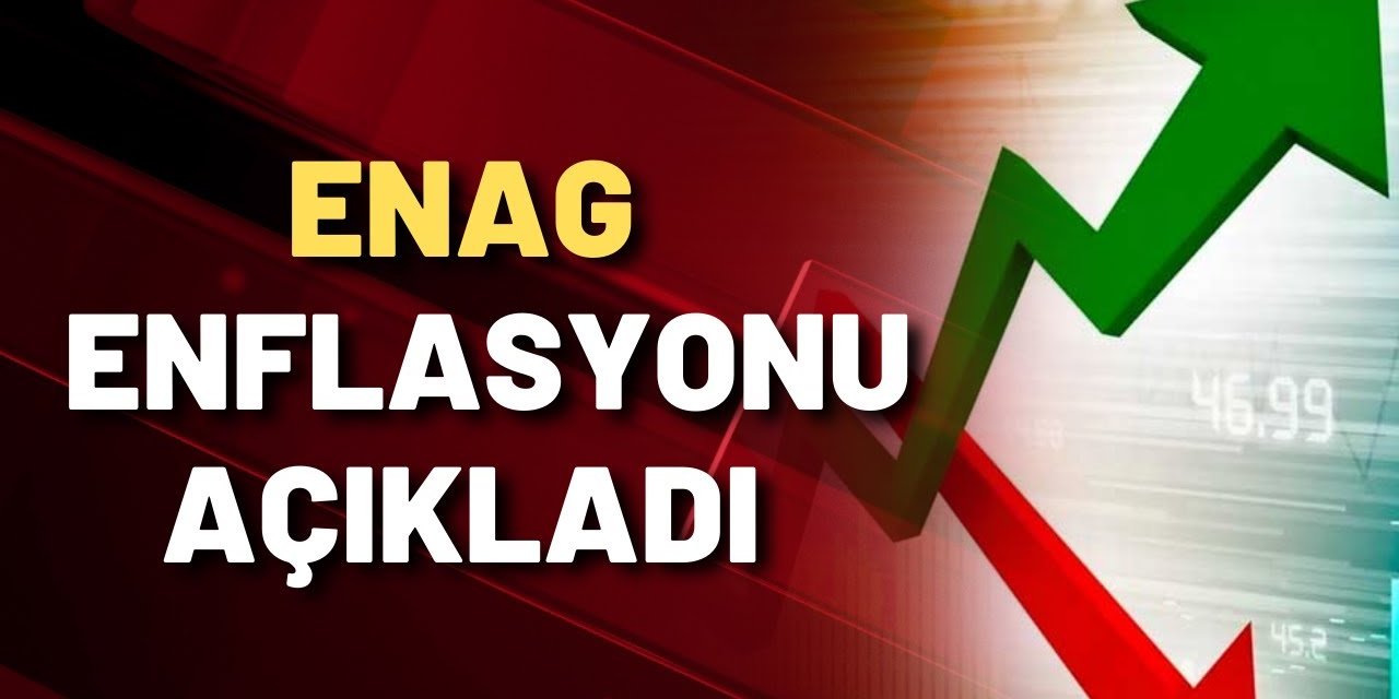 ENAG'dan Çarpıcı Enflasyon Verileri! Ekim Ayında Fiyatlar Yüzde 5,57 Artış Gösterdi