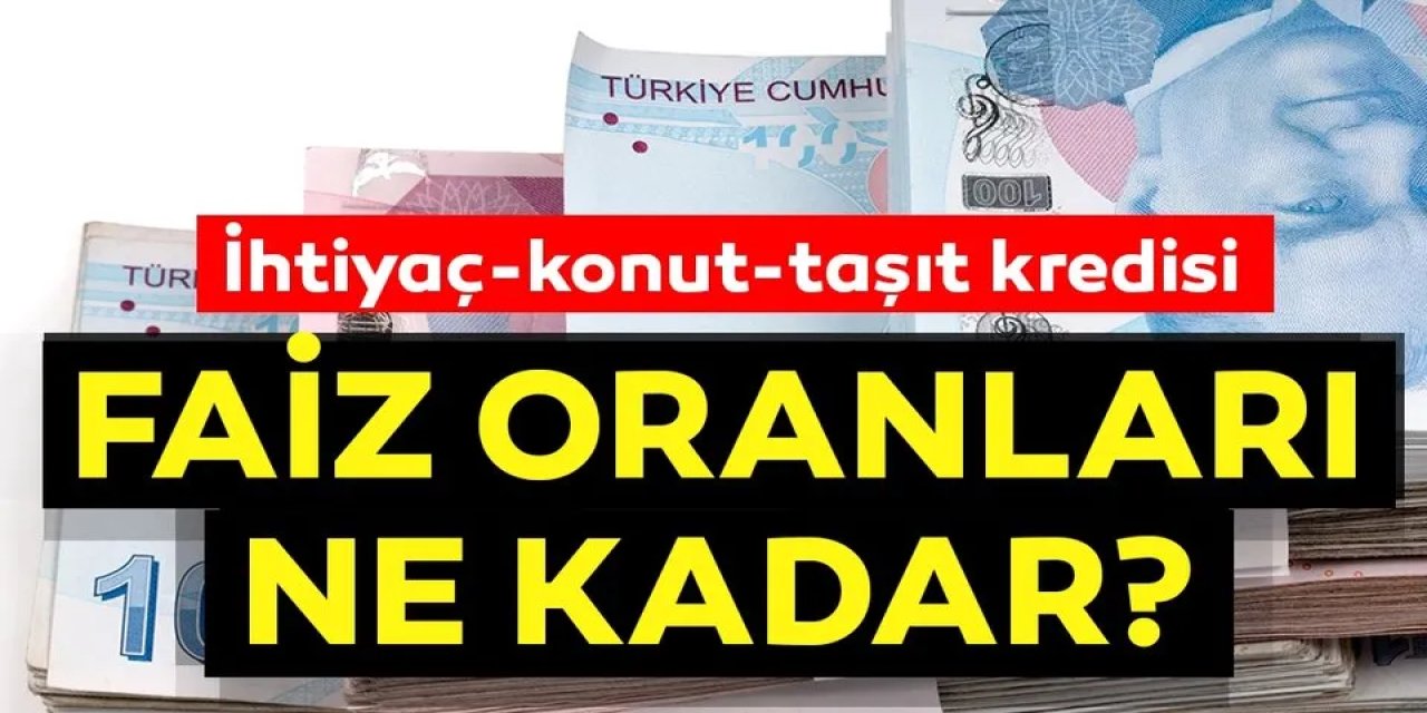 İhtiyaç, taşıt, konut kredisinde en uygun kredi veren banka hangisi? İşte bankaların Kasım ayı kredi faiz oranları listesi!