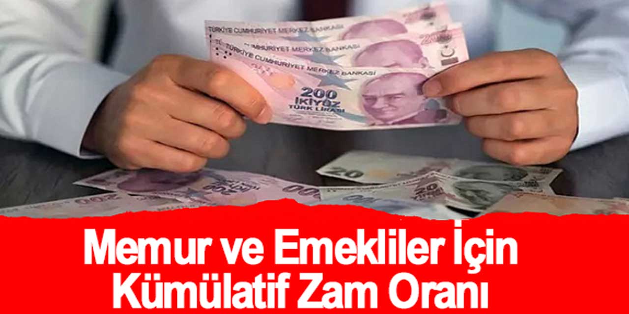 Memur maaşlarına kümülatif ne kadar zam gelecek?