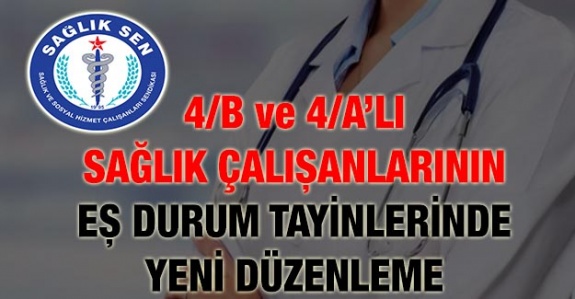 4/B ve 45/A’lı Çalışanların Eş Durumu Tayinlerinde Yeni Düzenleme