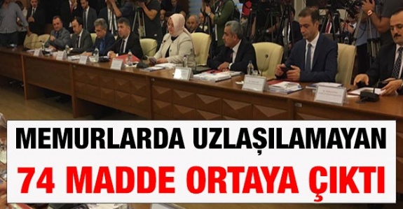 İşte toplu sözleşmede memurları ilgilendiren ve uzlaşılamayan 74 madde!