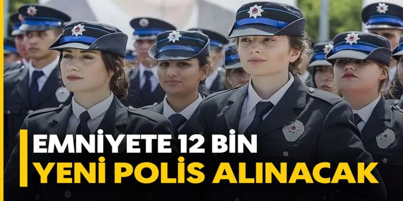 Lisans ve önlisans mezunu 12 bin polis memuru alınacak! POMEM polis alım detaylar belli oldu