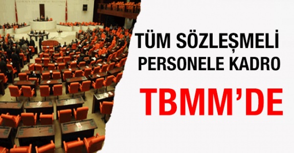 Tüm geçici, vekil ve sözleşmeli personel ile kamu işçilerine kadro Çalışma Bakanı'na soruldu