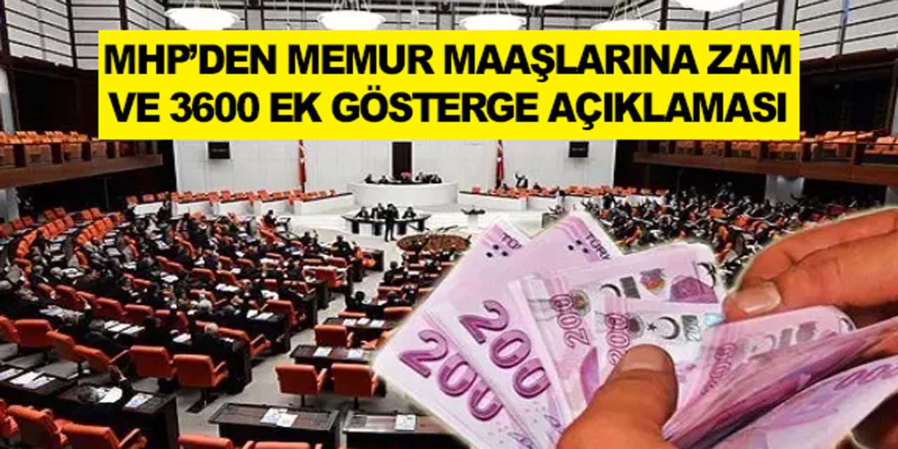 SON DAKİKA: MHP'den Memur Maaşlarına Zam ve 3600 Ek Gösterge Talebi