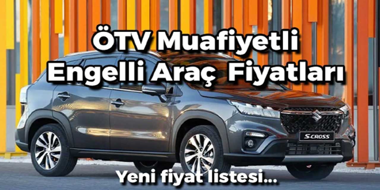 2024 Engelli Araç Fiyat Listesi ve ÖTV Muafiyetiyle İlgili Detaylar