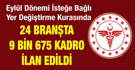 Sağlık Bakanlığı 2019 Eylül Dönemi İsteğe Bağlı İller Arası Yer Değiştirme Suretiyle Atanma Kurası Yayımlandı