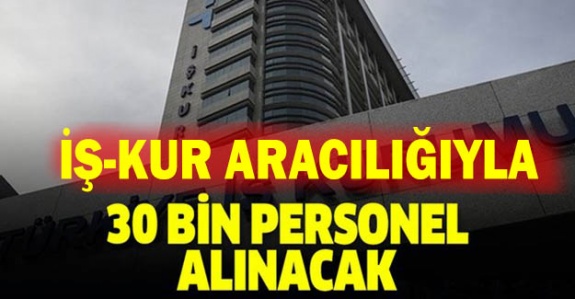 İŞKUR 30 bin daimi personel alacak! İşte alım yapılacak meslekler ve başvuru şartları