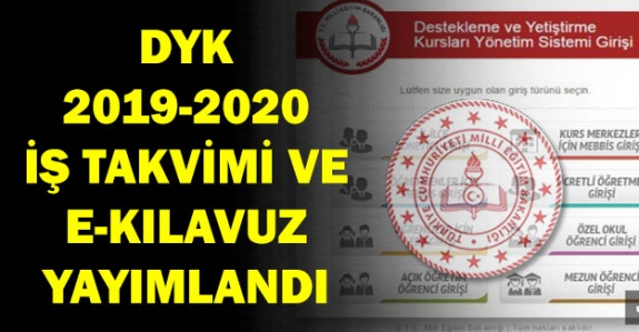 2019-2020 Öğretim Yılı Destekleme ve Yetiştirme Kursları E-Kılavuzu ve İş Takvimi Yayımlandı