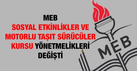 Milli Eğitim Bakanlığı Eğitim Kurumları Sosyal Etkinlikler ve  Özel Motorlu Taşıt Sürücüleri Kursu Yönetmeliğinde Değişiklik (12 Eylül 2019)