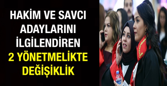 Hâkim ve Savcı Adaylarını İlgilendiren 2 Yönetmelikte Değişiklik