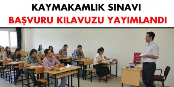 2019 yılı kaymakamlık sınavı başvuru kılavuzu yayımlandı