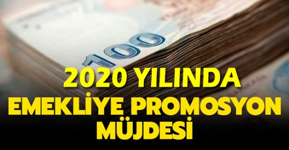 2020'de Emeklilere 1200 TL'ye Kadar Promosyon Müjdesi! İşte Ödeme Tarihleri