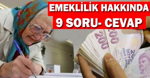 Emeklilik hakkında merak edilen 9 soru ve cevabı