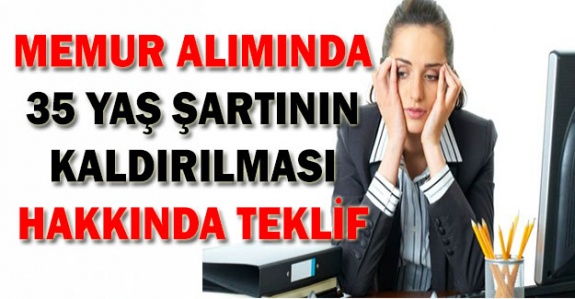 Memuriyette 35 yaş sınırı kaldırılması hakkında kanun teklifi (Ekim 2019)