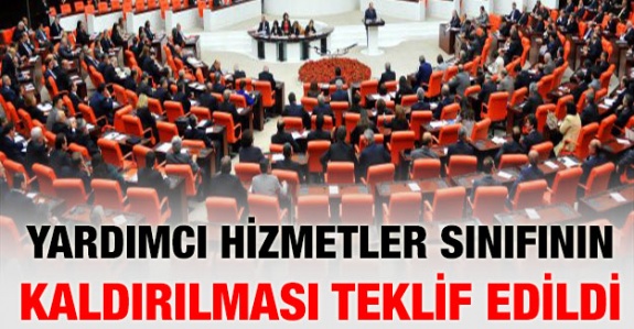 Yardımcı Hizmetler Sınıfının Kaldırılması Teklif Edildi (Ekim 2019)