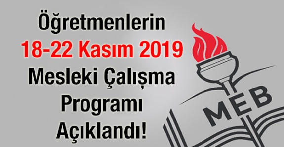 Öğretmenlerin 18-22 Kasım Mesleki Çalışma Programı ve Seminer Konuları Açıklandı