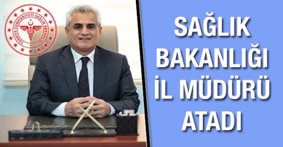 İl Sağlık Müdürlüğüne yeni atama