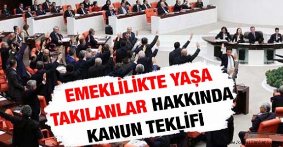 Emeklilikte yaşa takılanlar hakkında kanun teklifi TBMM'ye sunuldu (23 Ekim 2019)