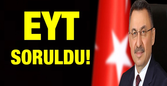 EYT Cumhurbaşkanı Yardımcısına Soruldu