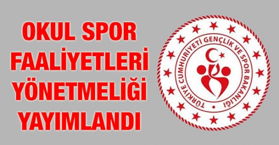 Okul Spor Faaliyetleri Yönetmeliği Resmi Gazetede (2 Kasım 2019)