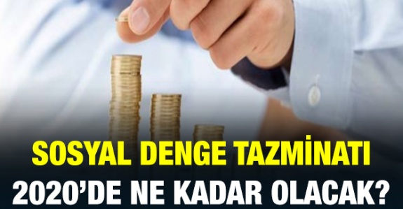 2020'de memur ve sözleşmeli personel sosyal denge tazminatı ne kadar olacak?