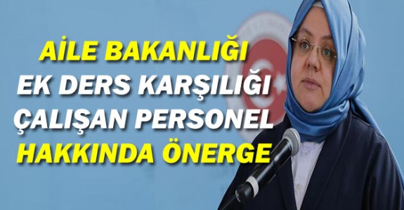 Aile Bakanlığı ek ders karşılığı çalışan personele kadro ve özlük hakları için önerge Meclis'te (7 Kasım 2019)