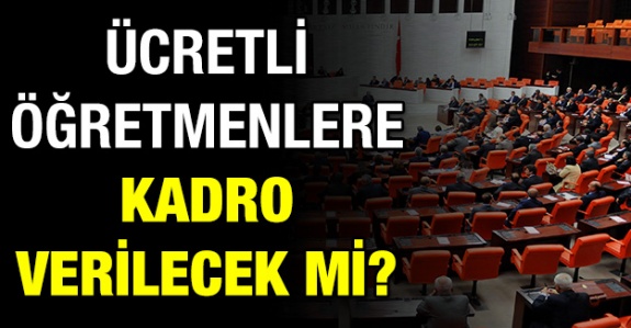 Ücretli öğretmenlere kadro önergesi TBMM'de (7 Kasım 2019)