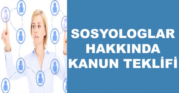 Kamuda çalışan sosyologları ilgilendiren kanun teklifi TBMM'de!