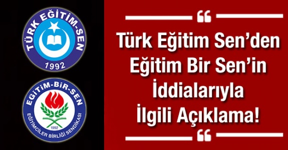 Türk Eğitim Sen'den Eğitim Bir Sen'e Cevap