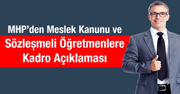 MHP'den öğretmenlik meslek kanunu ve sözleşmeli öğretmenlere kadro teklifi