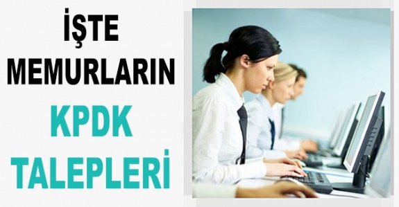 İşte memurların 11 maddelik KPDK talepleri