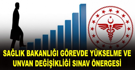 Sağlık Bakanlığı görevde yükselme ve unvan değişikliği sınavları Cumhurbaşkanı Yardımcısı'na soruldu