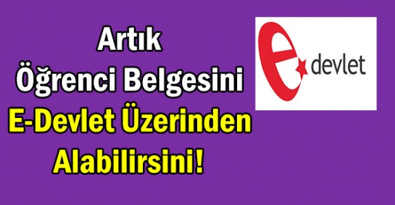 Öğrenci Belgesi E-Devlet Üzerinden Nasıl Alınacak? İşte işlem basamakları!