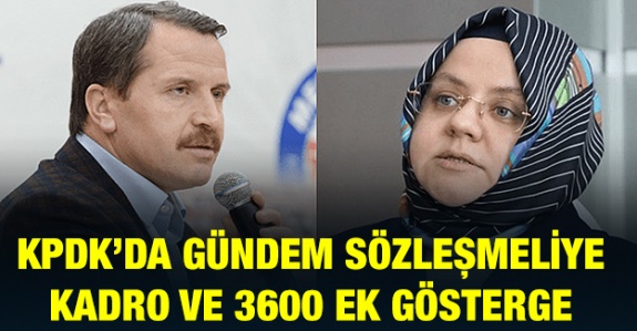 KPDK'da gündem, sözleşmeliye kadro ve 3600 ek gösterge