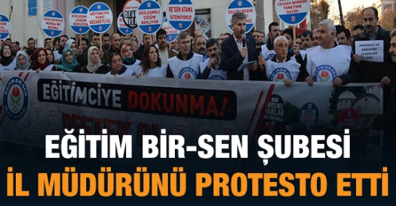 Eğitim Bir Sen'den İl Müdürüne Protesto!