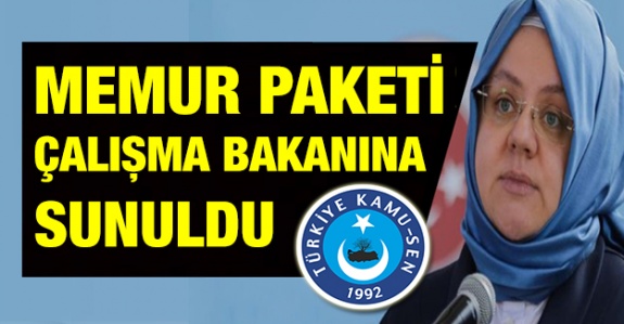 Kamu-Sen memur paketini Çalışma Bakanı'na sundu! İşte 8 maddelik talep metni!