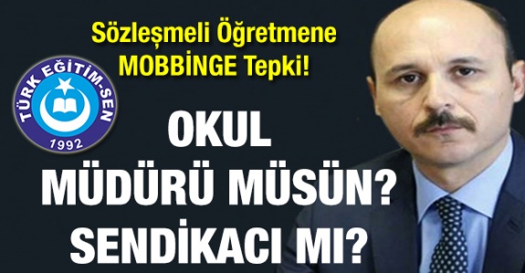 Talip Geylan'dan sözleşmeli öğretmene mobbinge sert tepki! Okul müdürü müsün sendikacı mı?