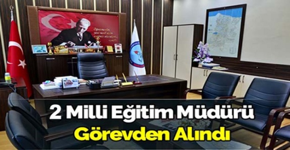 Cumhurbaşkanı Erdoğan 2 İl Milli Eğitim Müdürünü Görevden Aldı