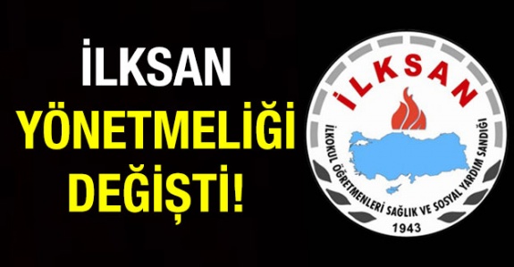 İLKSAN'da 4 yönetmelik değişti (Ocak 2020)