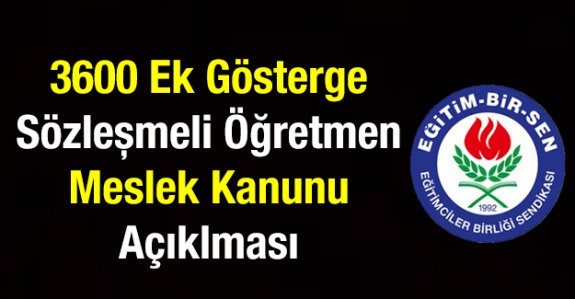 EBS'den sözleşmeli öğretmenlik, 3600 ek gösterge, meslek kanunu, yardım hizmetli ve görevde yükselme açıklaması