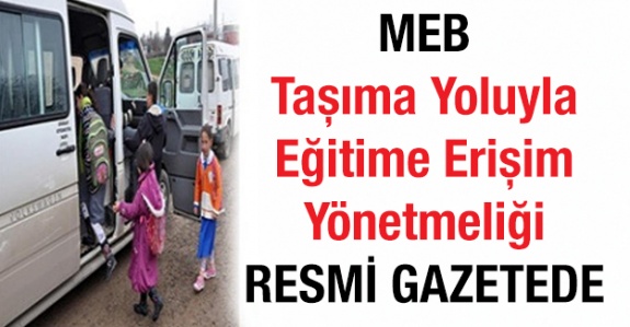 MEB Taşıma Yoluyla Eğitime Erişim Yönetmeliğinde Değişiklik (18 Ocak 2020)