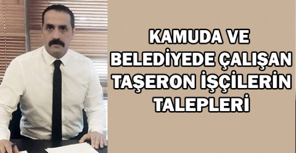 Kamu ve Belediyelerde Çalışan Taşeron İşçilerin TBMM'den Beklentisi