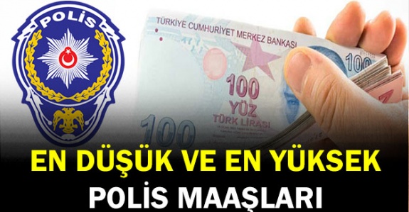 En düşük ve en yüksek polis memuru maaşı 2020'de ne kadar?