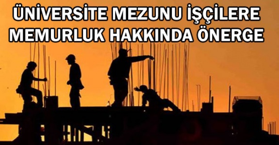 Üniversite mezunu personele memurluk için önerge