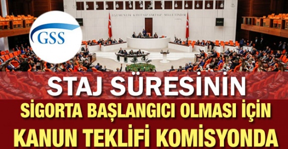 Çıraklık ve Stajyerlikte Geçen Sürelerin Sigorta Başlangıcı Sayılması Meclis Komisyonunda (Ocak 2020)