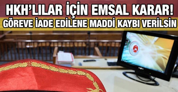 KHK'lılar için emsal karar! Göreve iade edilene maddi kaybı verilsin