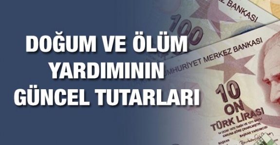 2020'de doğum ve ölüm yardımı ne kadar ödeniyor?