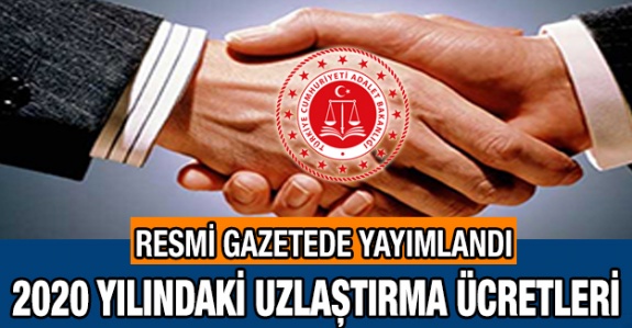 2020 Yılı Uzlaştırmacı Asgari Ücret Tarifesi Belli Oldu