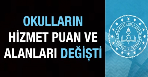 Okulların hizmet alanları ve hizmet puanları değişti (Şubat 2020)