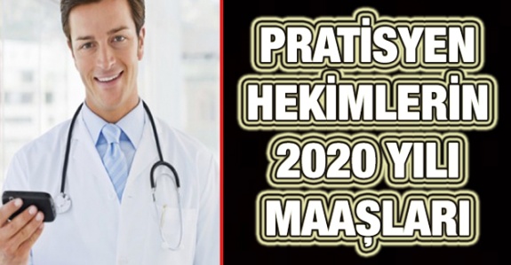 2020'de pratisyen hekim maaşları ve bölgelere göre ek özel hizmet tazminat miktarı